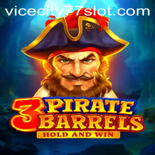 3PirateBarrels: Dive into a Swashbuckling Adventure with ViceCity77